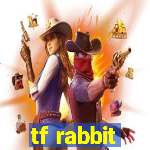 tf rabbit