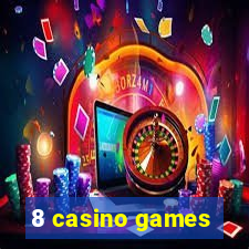 8 casino games