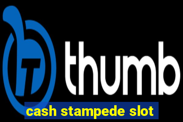 cash stampede slot