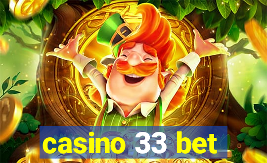 casino 33 bet