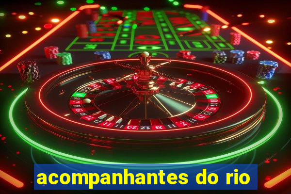 acompanhantes do rio