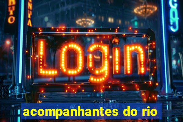 acompanhantes do rio