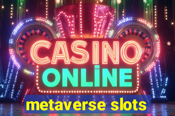 metaverse slots