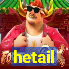 hetail