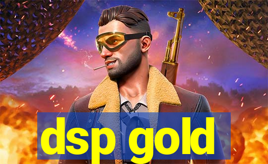 dsp gold