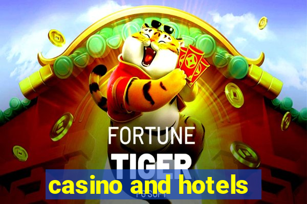 casino and hotels