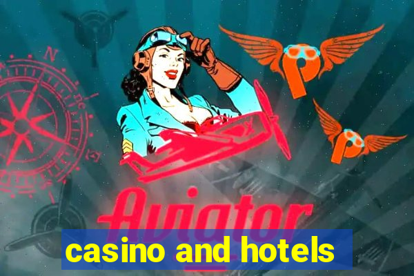 casino and hotels