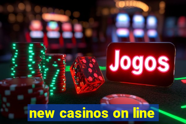 new casinos on line