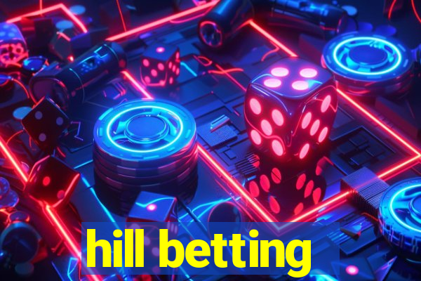 hill betting