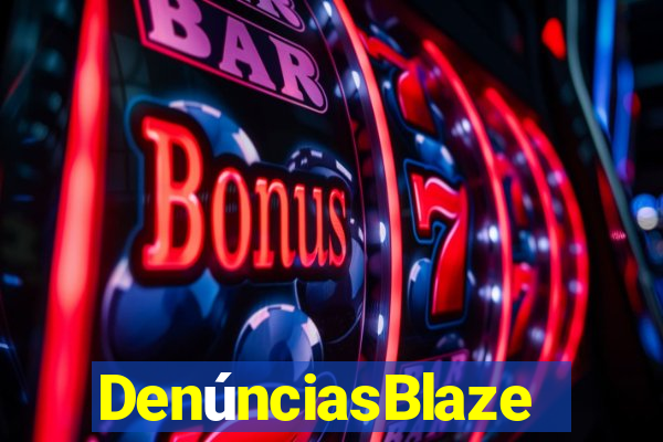 DenúnciasBlaze