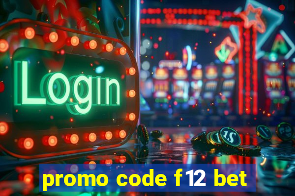 promo code f12 bet