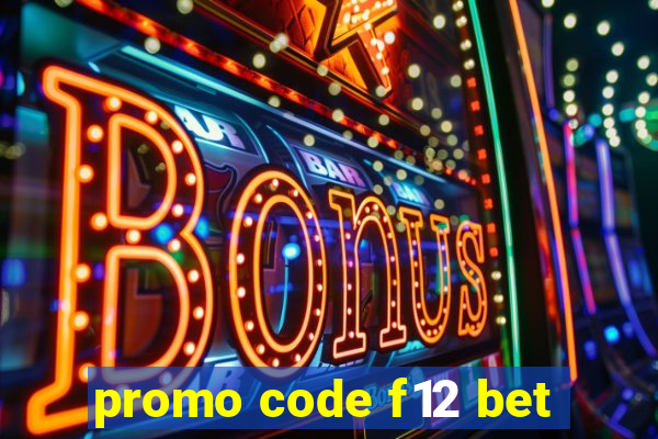 promo code f12 bet