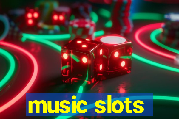 music slots