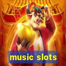 music slots