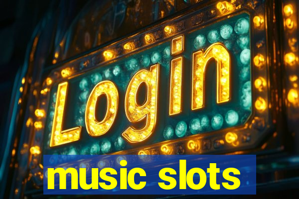 music slots