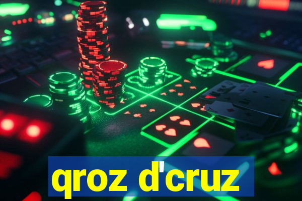 qroz d'cruz