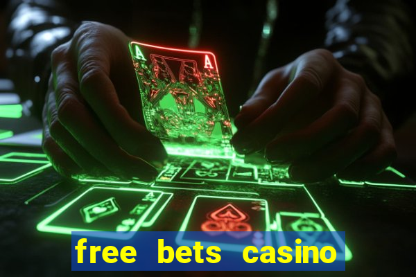 free bets casino no deposit