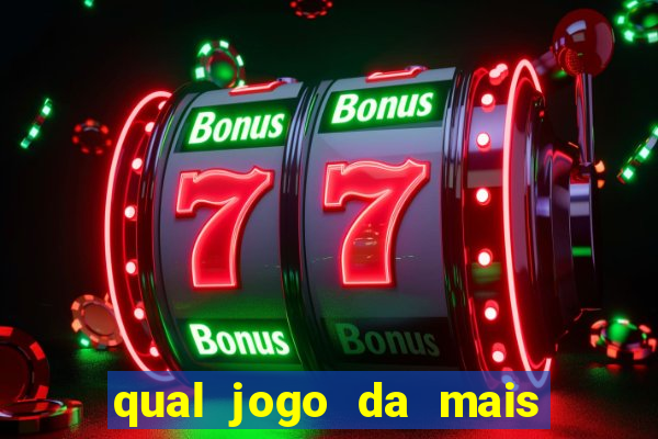 qual jogo da mais dinheiro no bet365