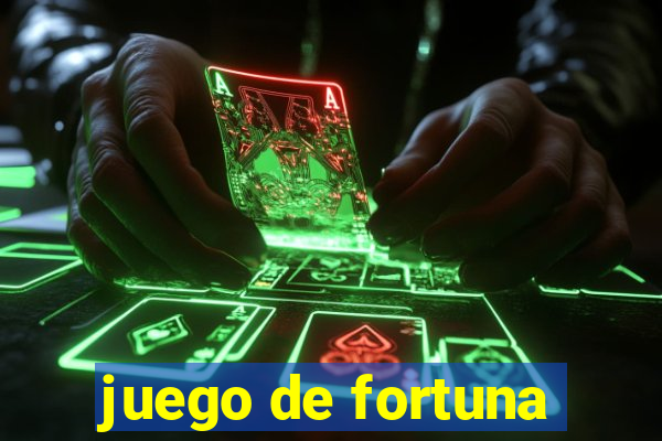 juego de fortuna