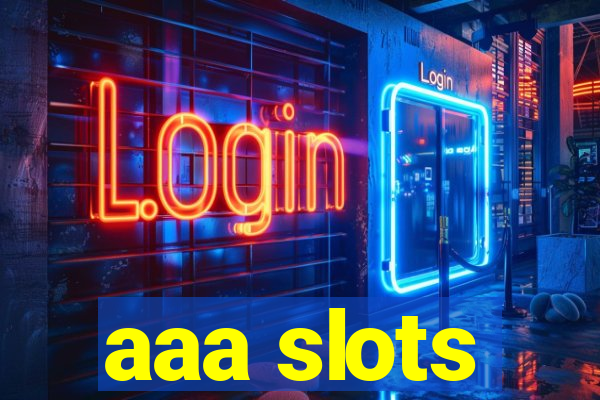 aaa slots