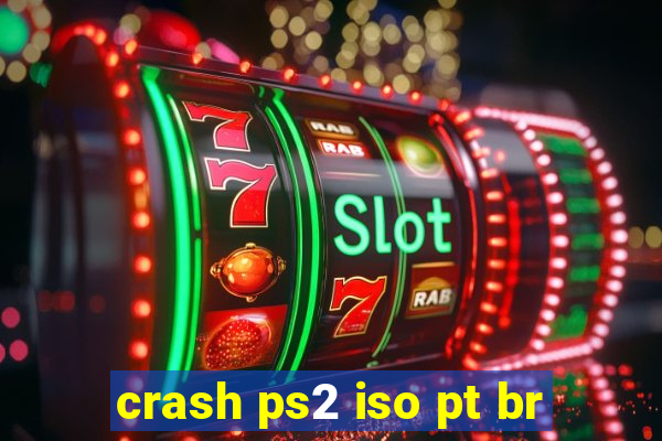 crash ps2 iso pt br