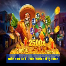 minecraft unblocked game