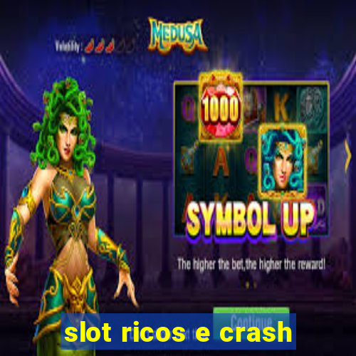 slot ricos e crash