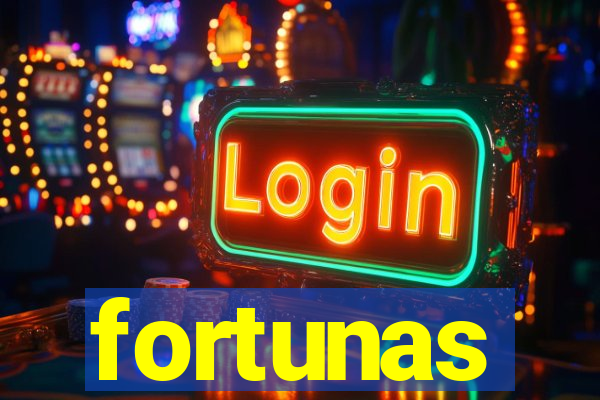 fortunas