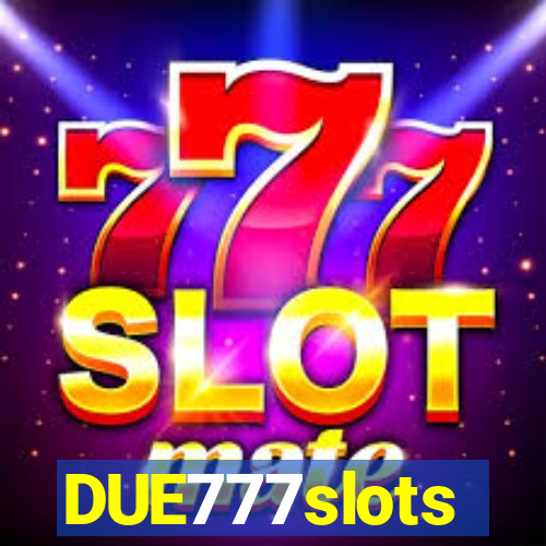 DUE777slots