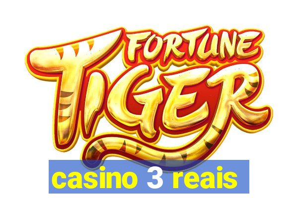 casino 3 reais