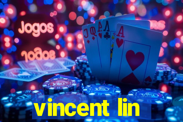 vincent lin