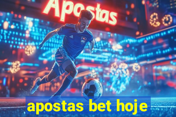 apostas bet hoje