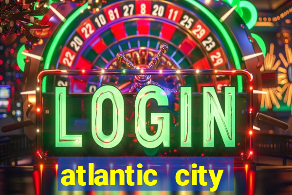 atlantic city casino and resort