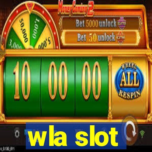 wla slot