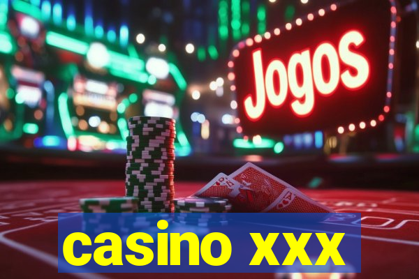 casino xxx