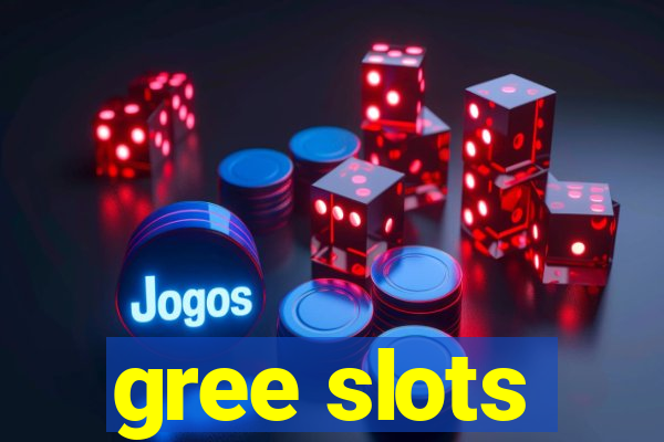 gree slots