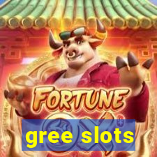 gree slots