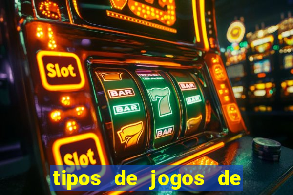 tipos de jogos de azar online