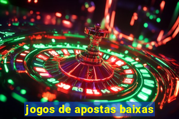 jogos de apostas baixas