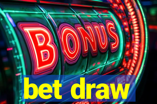 bet draw