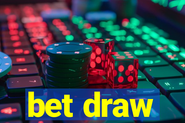 bet draw