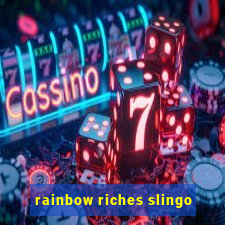 rainbow riches slingo