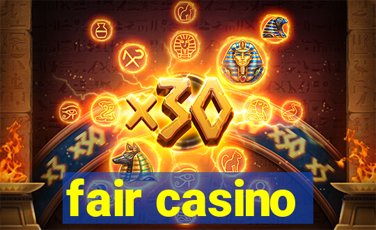 fair casino