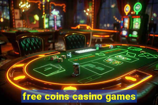 free coins casino games