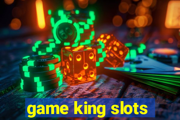 game king slots