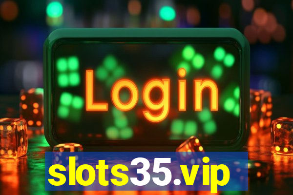 slots35.vip