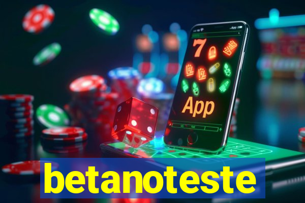 betanoteste