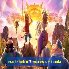 marinheiro 7 mares umbanda