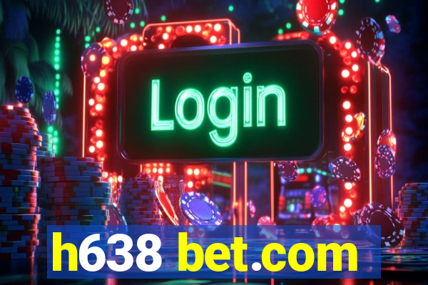 h638 bet.com