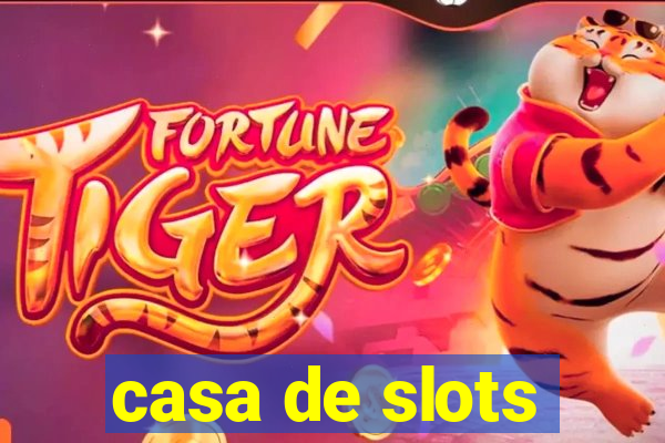 casa de slots